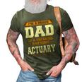 Proud Dad Of Awesome Actuary Fathers Day Gift 3D Print Casual Tshirt Army Green