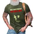 Retirement To Do List Fish I Worked My Whole Life To Fish 3D Print Casual Tshirt Army Green
