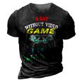 A Day Without Video Game Is Like Funny Gamer Gaming 24Ya40 3D Print Casual Tshirt Vintage Black