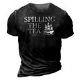America Spilling Tea Since 1773 4Th Of July Independence Day 3D Print Casual Tshirt Vintage Black