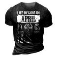 April 1963 Birthday Life Begins In April 1963 3D Print Casual Tshirt Vintage Black