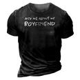 Ask Me About My Boyfriend Relationship Funny Girlfriend 3D Print Casual Tshirt Vintage Black
