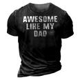 Awesome Like My Dad Father Funny Cool 3D Print Casual Tshirt Vintage Black