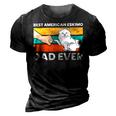 Best American Eskimo Dad Ever Funny American Eskimo Dad 3D Print Casual Tshirt Vintage Black