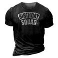 Birthday Squad Funny Bday Official Party Crew Group 3D Print Casual Tshirt Vintage Black