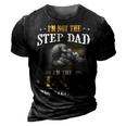 Father Grandpa Im Not The Stepdad Im The Dad Who Stepped Up142 Family Dad 3D Print Casual Tshirt Vintage Black