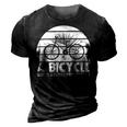 Funny Bicycle I Ride Fun Hobby Race Quote A Bicycle Ride Is A Flight From Sadness 3D Print Casual Tshirt Vintage Black