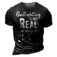 Gaslighting Is Not Real Youre Just Crazy Funny Vintage 3D Print Casual Tshirt Vintage Black