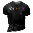 Gay Pride Design With Lgbt Support And Respect You Belong 3D Print Casual Tshirt Vintage Black