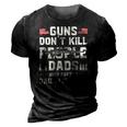 Guns Dont Kill People Dads With Pretty Daughters Dad 3D Print Casual Tshirt Vintage Black Guns Dont Kill People Dads With Pretty Daughters Dad 3D Print Casual Tshirt Vintage Black