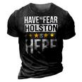 Have No Fear Holston Is Here Name 3D Print Casual Tshirt Vintage Black