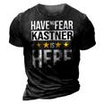 Have No Fear Kastner Is Here Name 3D Print Casual Tshirt Vintage Black