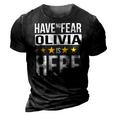 Have No Fear Olivia Is Here Name 3D Print Casual Tshirt Vintage Black