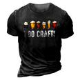I Do Crafts Home Brewing Craft Beer Drinker Homebrewing 3D Print Casual Tshirt Vintage Black