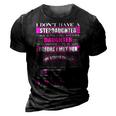 I Dont Have A Stepdaughter Funny Step Dad Gift From Daughter V3 3D Print Casual Tshirt Vintage Black