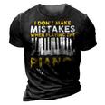 I Dont Make Mistakes Piano Musician Humor 3D Print Casual Tshirt Vintage Black