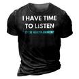 I Have Time To Listen Suicide Prevention Awareness Support V2 3D Print Casual Tshirt Vintage Black