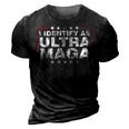 I Identify As Ultra Maga Support Great Maga King 2024 3D Print Casual Tshirt Vintage Black