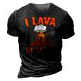 I Lava Volcanoes Geologist Volcanologist Magma Volcanology 3D Print Casual Tshirt Vintage Black