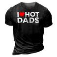 I Love Hot Dads Red Heart Funny 3D Print Casual Tshirt Vintage Black