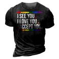 I See You I Love You I Accept You - Lgbt Pride Rainbow Gay 3D Print Casual Tshirt Vintage Black
