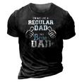 Im Not Like A Regular Dad Im A Bonus Dad 3D Print Casual Tshirt Vintage Black