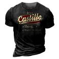Its A Castillo Thing You Wouldnt Understand Shirt Personalized Name Gifts T Shirt Shirts With Name Printed Castillo 3D Print Casual Tshirt Vintage Black