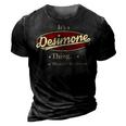 Its A Desimone Thing You Wouldnt Understand Shirt Personalized Name Gifts T Shirt Shirts With Name Printed Desimone 3D Print Casual Tshirt Vintage Black