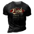 Its A Fred Thing You Wouldnt Understand Shirt Personalized Name Gifts T Shirt Shirts With Name Printed Fred 3D Print Casual Tshirt Vintage Black