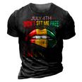 July 4Th Didnt Set Me Free Juneteenth Is My Independence Day V2 3D Print Casual Tshirt Vintage Black