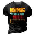 King Of All The Wild Things Father Of Boys & Girls 3D Print Casual Tshirt Vintage Black