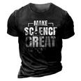Make Science Great Again Sciences Scientist Teacher Lover 3D Print Casual Tshirt Vintage Black
