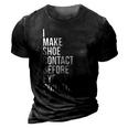Make Shoe Contact Before Eye Contact Sneaker Collector 3D Print Casual Tshirt Vintage Black