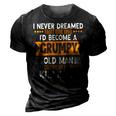 Mens Grandpa Fathers Day I Never Dreamed Id Be A Grumpy Old Man 3D Print Casual Tshirt Vintage Black