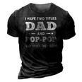 Mens I Have Two Titles Dad And Pop-Pop And I Rock Them Both 3D Print Casual Tshirt Vintage Black