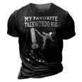 My Favorite Taekwondo Kid Calls Me Dad Karate Judo 3D Print Casual Tshirt Vintage Black