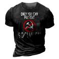 Only You Can Prevent Socialism Funny Trump Supporters Gift 3D Print Casual Tshirt Vintage Black