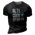 Reel Cool Bubba Fishing Fathers Day Gift Fisherman Bubba 3D Print Casual Tshirt Vintage Black