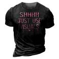 Special Education Teacher Sped Funny Shhh Just Use Visuals 3D Print Casual Tshirt Vintage Black