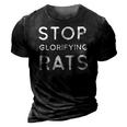 Stop Glorifying Rats 3D Print Casual Tshirt Vintage Black