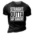 Straight Outta Hip Surgery Funny Hip Replacement Funny 3D Print Casual Tshirt Vintage Black