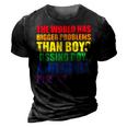 The World Has Bigger Problems Lgbt-Q Pride Gay Proud Ally 3D Print Casual Tshirt Vintage Black