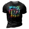 Tie Dye Pro Roe 1973 Pro Choice Womens Rights 3D Print Casual Tshirt Vintage Black
