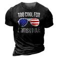Too Cool For British Rule July 4Th Gift 3D Print Casual Tshirt Vintage Black