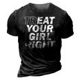 Treat Your Girl Right Fathers Day 3D Print Casual Tshirt Vintage Black