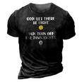 Turn Off The Damn Lights For Dad Birthday Or Fathers Day 3D Print Casual Tshirt Vintage Black