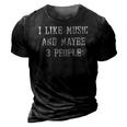 Vintage Funny Sarcastic I Like Music And Maybe 3 People 3D Print Casual Tshirt Vintage Black