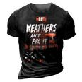 Weathers Name Gift If Weathers Cant Fix It Were All Screwed 3D Print Casual Tshirt Vintage Black