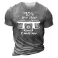 90S Hip Hop I Miss You I Breakdance Music Rnb Dancer Flow Mc 3D Print Casual Tshirt Grey