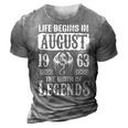 August 1963 Birthday Life Begins In August 1963 3D Print Casual Tshirt Grey